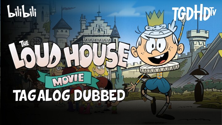 The Loud House Movie ┃ 2021 ┃ Tagalog Dubbed ┃ 1080p