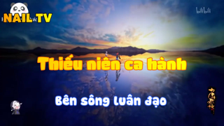 Thiếu niên ca hành_Bên sông luân đạo