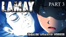 LAMAY - PART 3 | TAGALOG HORROR STORIES | TRUE STORIES