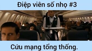 Điệp viên số nhọ cứu mạng tổng thống phần 3