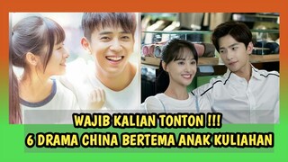 6 DRAMA CHINA BERTEMA ANAK KULIAHAN TERPOPULER - Miss Ceriwis