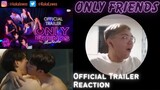 (Filipino) Only Friends เพื่อนต้องห้าม Official Trailer Reaction | Kaka Lowes