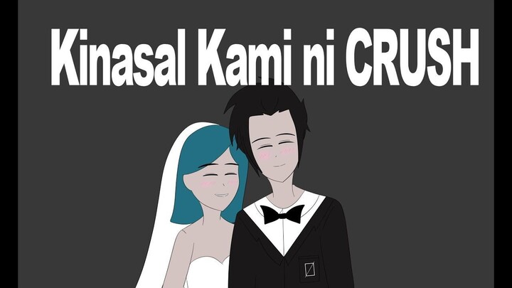 KINASAL KAMI NI CRUSH ft. @One Animation & Pinoy Animators