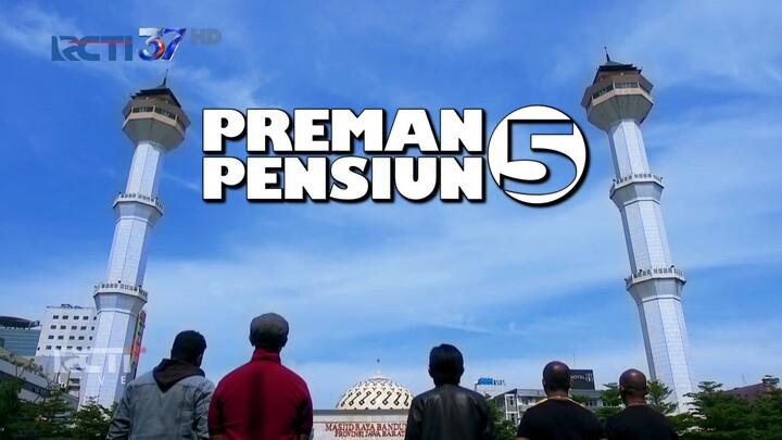 Preman Pensiun5 Full Part 05