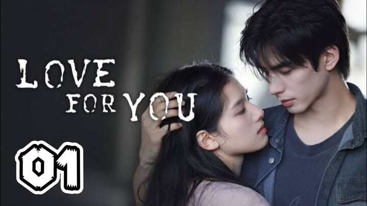 Love For You Full Episode 1 (EngSub)