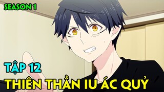 Tóm Tắt Anime | Thiên Thần Ngốc Nghếch Lỡ Yêu Ác Quỷ | Tập 12 | Review Phim Anime Hay