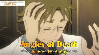 Angles of Death Tập 9 - Tôi đi đây