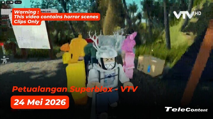 [Klip] Petualangan Superblox - VTV - 24 Mei 2026