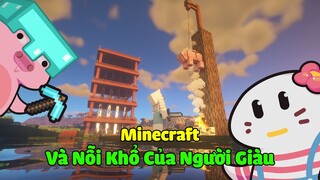 Minecraft Và Nỗi Khổ Của Người Giàu