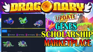 DRAGONARY UPDATE GENES MARKETPLACE SCHOLARSHIP