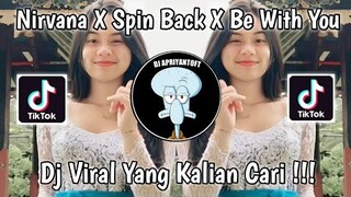 DJ NIRVANA X SPIN BACK X BE WITH YOU VIRAL TIKTOK TERBARU 2022  YANG KALIAN CARI ! ANDR3Y BEAT