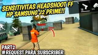 SENSITIVITAS HP SAMSUNG J2 PRIME AUTO HEADSHOOT FREE FIRE TERBARU 2020 | PART2 #RequestSubscriber