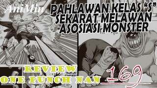 PAHLAWAN KELAS S VS ASOSIASI MONSTER | Review One Punch Man 169