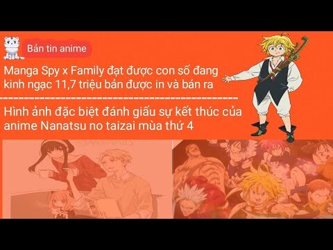 Manga Spy x Family đạt thành tựu đáng kinh ngạc;Hình ảnh đánh giấu sự kết thúc của Nanatsu no taizai