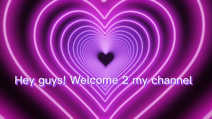Welcome 2 my channel!