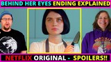 Behind Her Eyes Netflix SERIES ENDING EXPLAINED & SPOILERS!!