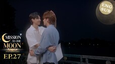 🇹🇭 (ENG SUB) Mission To The Moon 🌙(2025) EPISODE 27