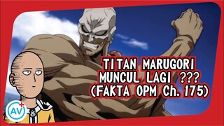 Monster Titan Marugori MUNCUL LAGI??? Fakta OPM Ch.175 (Fan Teori)