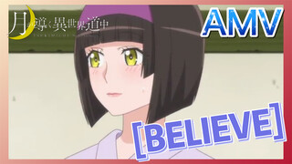 [BELIEVE] AMV