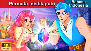 Permata mistik putri ✨ Dongeng Bahasa Indonesia 🌛 WOA - Indonesian Fairy Tales