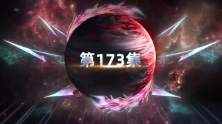 Swallowed_Star___Episode_173  Eng Sub (1080p)