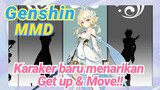 [Genshin, MMD] Karaker baru menarikan "Get up & Move!!"