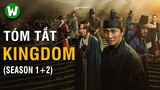 Tóm Tắt Kingdom (Vương Triều Xác Sống) Season 1+2 | Netflix Original Series