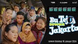 🎬 TITLE : BU TEJO SOWAN JAKARTA (2024)