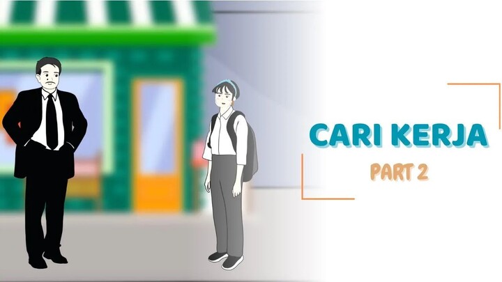 CARI KERJA PART 2 - CLAnimasi