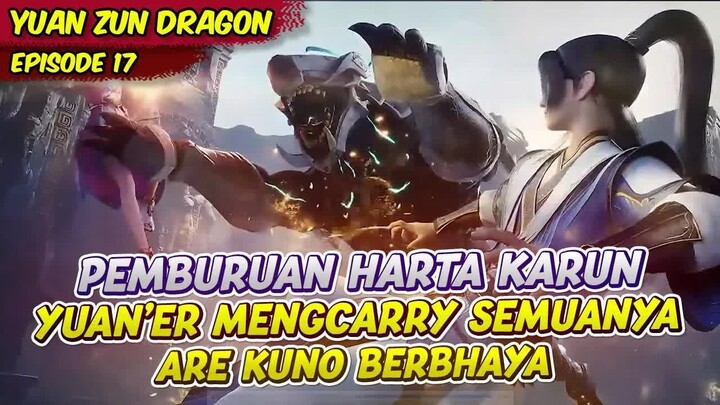 YUAN'ER MENGCARRY SEMUANYA ｜ YUAN ZHU ｜ EPS 17