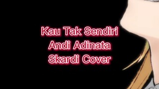 Kau Tidak Sendiri  - Andi Adinata Cover