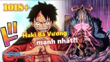 [One Piece 1018+]. Ý chí hơn cả Tứ Hoàng, Luffy sở hữu Haki Bá Vương mạnh nhất?!