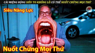 Người Đàn Ông Và Cái Miệng Siêu To Khổng Lồ Có Siêu Năng Lực Nuốt Chửng Mọi Thứ