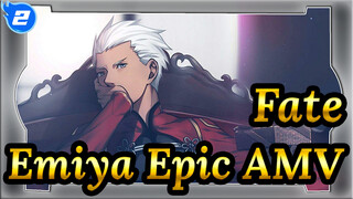 Đây là Emiya-Câu chuyện về người bảo vệ tương lai | Fate / UBW / Emiya / Epic AMV_2