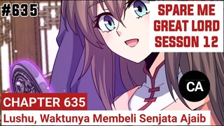 SPARE ME GREAT LORD CHAPTER 635 SEASON 12 !! CERITA ANIME