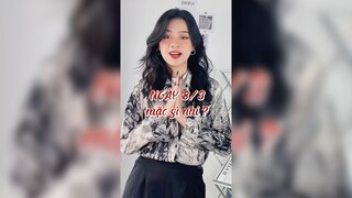 Ngày 8/3 mặc gì - P2