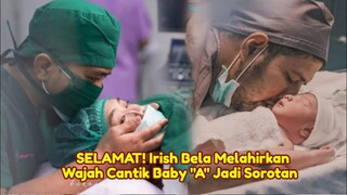 ALHAMDULILLAH! Detik-detik Irish Bela Melahirkan Anak Kedua, Wajah Cantik Baby "A" Jadi Sorotan