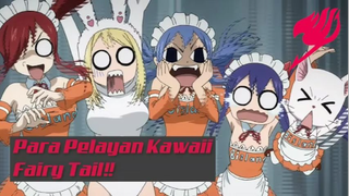 Para Pelayan Kawaii Fairy Tail❗❗