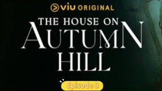 The House on Autumn Hill Episode 8 Tagalog Dub Series 🇹🇭🇵🇭