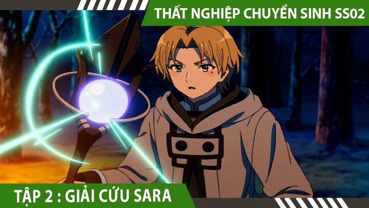 Review Thất Nghiệp Chuyển Sinh Phần 2 Tập 2 , Mushoku Tensei SS2 , Tóm Tắt Anime , Hero Anime