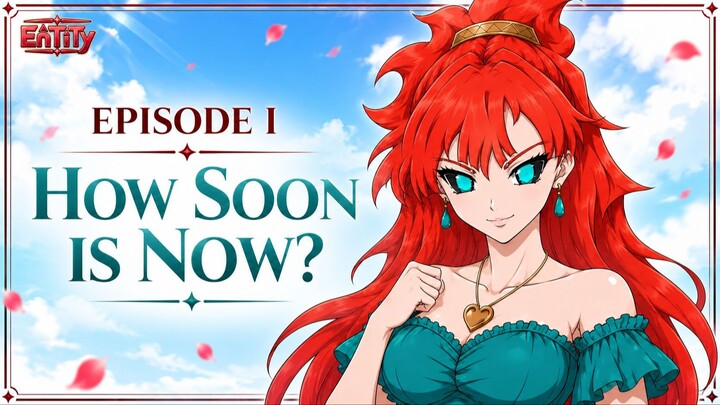EnTiTy - Episode I - How Soon Is Now? [Indie AI Anime]