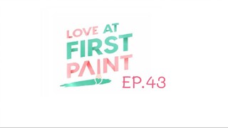 Love At First Paint EP.43