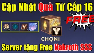 Cập nhật quà hot khi lên cấp trong liên quân - từ cấp 16 trở lên | Server tặng Free Skin Nakroth SSS