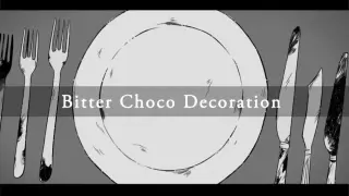 FMV | OC - Bitter Choco Decoration