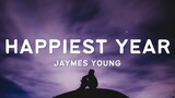 Jaymes Young - Happiest Year (Lyrics)