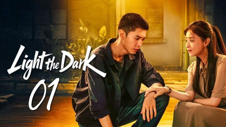 Lɪɢʜᴛ ᴛʜᴇ Dᴀʀᴋ - Episode 1 [Eng Sub]