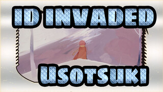 [ID:INVADED/Animatic] Usotsuki