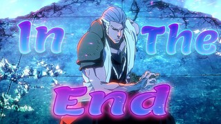 Bleach: Thousand-Year Blood War「AMV」In The End