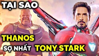 Tại sao TONY STARK lại là Avenger duy nhất mà THANOS muốn lấy mạng? - Lý do thật sự là gì ?