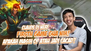 GAME PERTAMA GW PAKE CLAUDE SETELAH NERF.. APAKAH JADI SAMPAH SKRG?